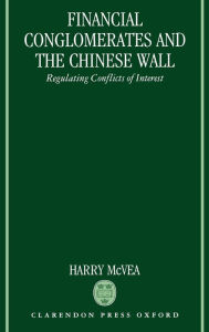 Financial Conglomerates and the Chinese Wall: Regulating Conflicts of Interest