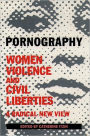 Pornography: Women, Violence and Civil Liberties