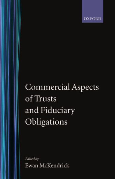 Commercial Aspects of Trusts and Fiduciary Obligations