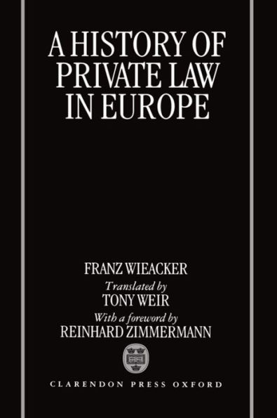 A History of Private Law in Europe: with particular reference to Germany / Edition 1