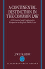 A Continental Distinction in the Common Law: A Historical and Comparative Perspective on English Public Law