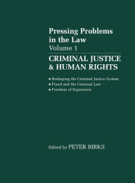 Title: Pressing Problems in Law: Volume 1: Criminal Justice & Human Rights / Edition 1, Author: P. B. H. Birks