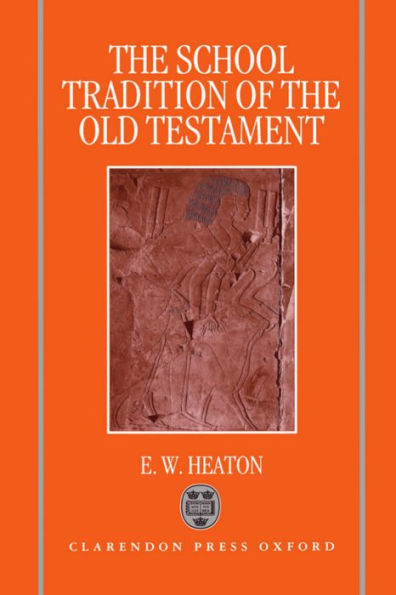 The School Tradition of the Old Testament: The Bampton Lectures For 1994