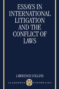 Title: Essays in International Litigation and the Conflict of Laws, Author: Lawrence Collins