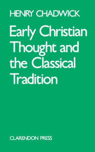 Early Christian Thoughts and the Classical Tradition: Studies in Justin, Clement and Origan / Edition 1