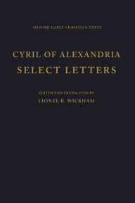 Cyril of Alexandria: Select Letters