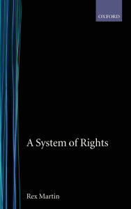 Title: A System of Rights / Edition 1, Author: Rex Martin