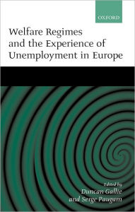 Title: Welfare Regimes and the Experience of Unemployment in Europe, Author: Duncan Gallie