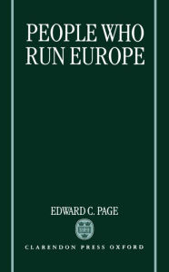 Title: People Who Run Europe, Author: Edward C. Page