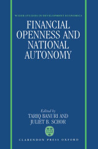 Financial Openness and National Autonomy: Opportunities and Constraints / Edition 1