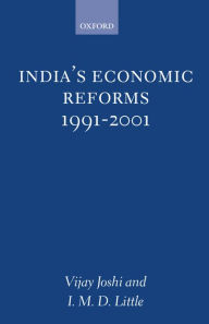 Title: India's Economic Reforms, 1991-2001 / Edition 1, Author: V. Joshi