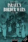 Israel's Border Wars, 1949-1956: Arab Infiltration, Israeli Retaliation, and the Countdown to the Suez War / Edition 2