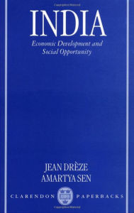 Title: India: Economic Development and Social Opportunity / Edition 1, Author: Jean Drèze