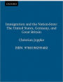 Immigration and the Nation-State: The United States, Germany, and Great Britain / Edition 1
