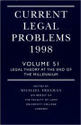Current Legal Problems 1998: Legal Theory at the End of the Millennium