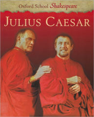 Title: Julius Caesar (Oxford School Shakespeare Series) / Edition 3, Author: William Shakespeare