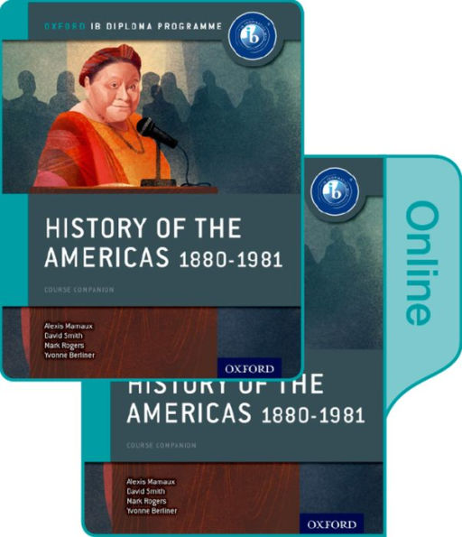 History of the Americas 1880-1981: IB History Print and Online Pack: Oxford IB Diploma Program