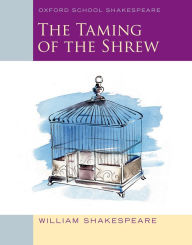 The Taming of the Shrew: Oxford School Shakespeare