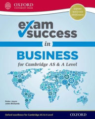 Title: Exam Success in Business for Cambridge AS & A Level, Author: Peter Joyce