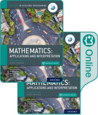 Title: Oxford IB Diploma Programme IB Mathematics: applications and interpretation, Standard Level, Print and Enhanced Online Course Book Pack, Author: Jane Forrest