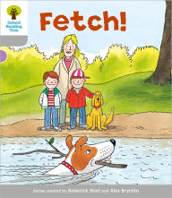 Title: Oxford Reading Tree: Level 1: Wordless Stories B: Fetch, Author: Roderick Hunt