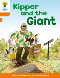 Title: Oxford Reading Tree: Level 6: Stories: Kipper and the Giant, Author: Roderick Hunt