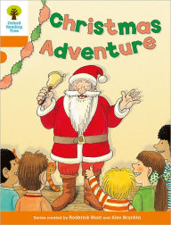 Title: Oxford Reading Tree: Level 6: More Stories A: Christmas Adventure, Author: Roderick Hunt
