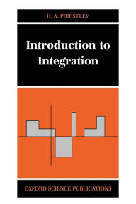 Title: Introduction to Integration, Author: H. A. Priestley