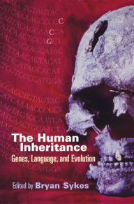 Title: The Human Inheritance: Genes, Languages, and Evolution, Author: Bryan Sykes