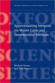 Title: Approximating Integrals via Monte Carlo and Deterministic Methods, Author: Michael Evans