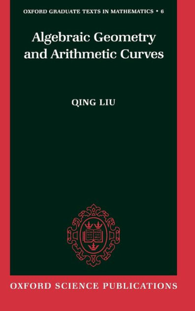 Algebraic Geometry and Arithmetic Curves (Oxford Graduate