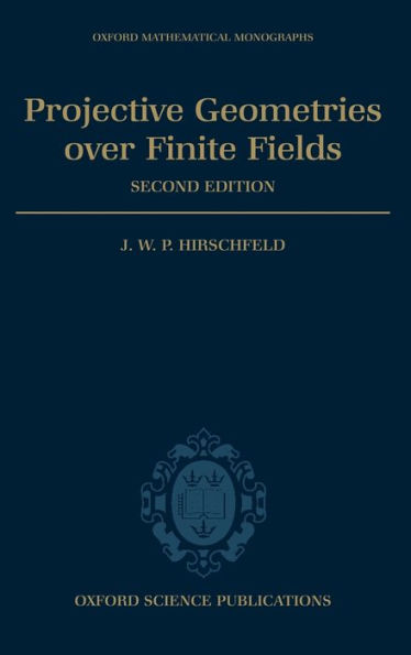 Projective Geometries over Finite Fields / Edition 2