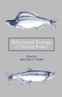 Behavioural Ecology of Teleost Fishes / Edition 1