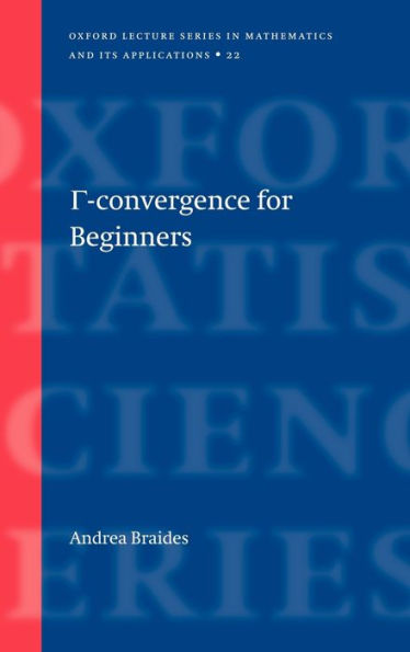 Gamma-Convergence for Beginners / Edition 22