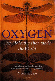 Oxygen: The Molecule That Made the World
