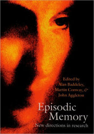 Episodic Memory: New Directions in Research / Edition 1