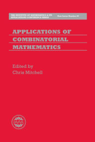 Title: Applications of Combinatorial Mathematics, Author: C. Mitchell