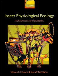 Title: Insect Physiological Ecology: Mechanisms and Patterns, Author: Steven L. Chown