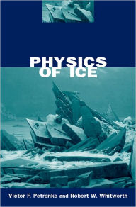 Title: Physics of Ice, Author: Victor F. Petrenko