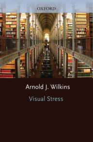 Title: Visual Stress, Author: Arnold J. Wilkins