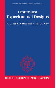 Title: Optimum Experimental Designs / Edition 1, Author: A. C. Atkinson