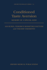 Title: Conditioned Taste Aversion: Memory of a Special Kind, Author: Jan Bures