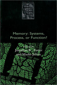 Title: Memory: Systems, Process, or Function?, Author: Jonathan K. Foster