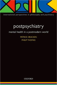 Title: Postpsychiatry: Mental Health in a Postmodern World, Author: Patrick Bracken