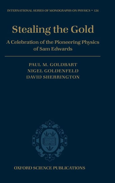 Stealing the Gold: A Celebration of the Pioneering Physics of Sam Edwards