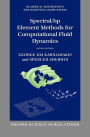 Spectral/hp Element Methods for Computational Fluid Dynamics / Edition 2