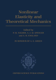 Title: Nonlinear Elasticity and Theoretical Mechanics: In Honour of A. E. Green, Author: P. M. Naghdi