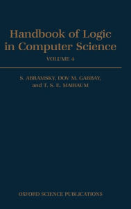 Title: Handbook of Logic in Computer Science: Volume 4: Semantic Modelling, Author: S. Abramsky
