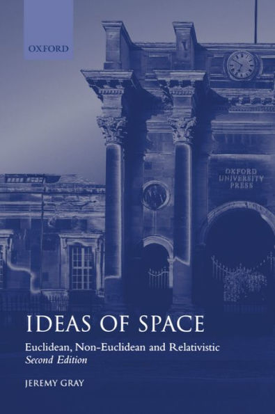 Ideas of Space: Euclidean, Non-Euclidean, and Relativistic / Edition 2
