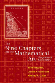 Title: The Nine Chapters on the Mathematical Art: Companion and Commentary, Author: Shen Kangshen